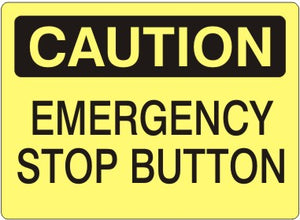 Caution Emergency Stop Button Signs | C-9601