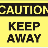 Caution Keep Away Signs | C-9611