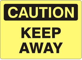 Caution Keep Away Signs | C-9611