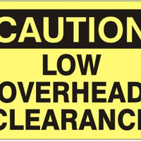 Caution Low Overhead Clearance Signs | C-9803