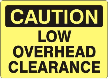 Caution Low Overhead Clearance Signs | C-9803