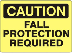 Caution Fall Protection Required Signs | C-9811
