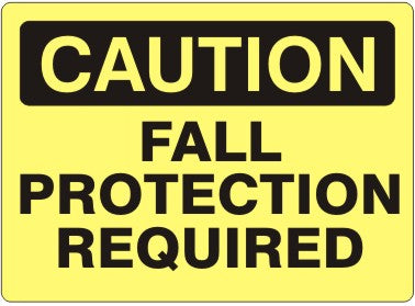 Caution Fall Protection Required Signs | C-9811