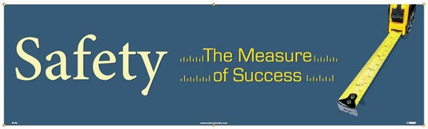 BANNER, SAFETY THE MEASURE OF SUCCESS, 3FT X 10FT