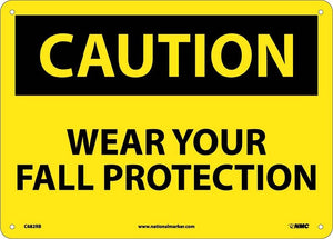 CAUTION, WEAR YOUR FALL PROTECTION, 10X14, .040 ALUM