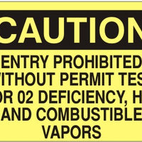 Caution Entry Prohibited Without Permit Test For O2 Deficiency H2S And Combustible Vapors Signs | C-1616