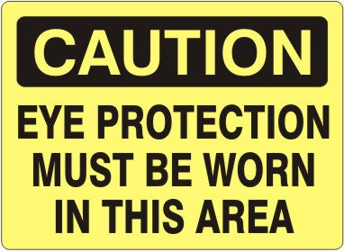 Caution Eye Protection Must Be Worn In This Area Signs | C-1625