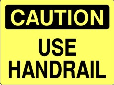 Caution Use Handrail Signs | C-8608