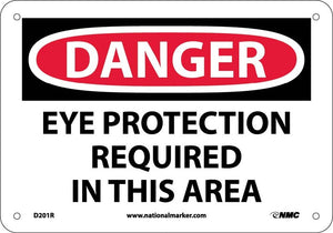 DANGER, EYE PROTECTION REQUIRED IN THIS AREA, 10X14, .040 ALUM