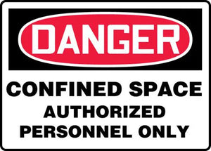 Safety Sign, DANGER CONFINED SPACE AUTHORIZED PERSONNEL ONLY CONFINED SPACE, 7" x 10", Aluminum