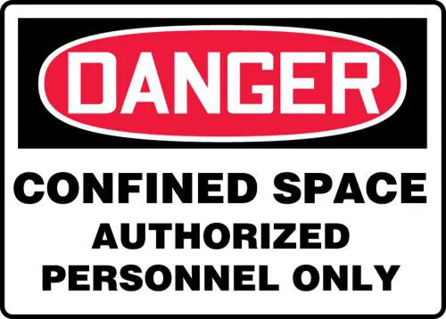 Safety Sign, DANGER CONFINED SPACE AUTHORIZED PERSONNEL ONLY CONFINED SPACE, 7