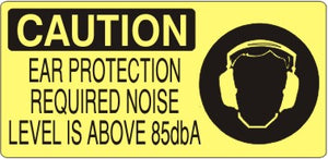 Caution Ear Protection Required Level Is Above 85dba Signs | CP-1610