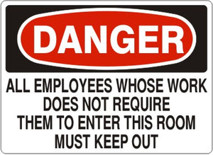 Danger All Employees Whose Work Does Not Require Them To Enter This Room Must Keep Out Signs | D-0011