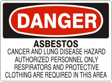 Danger Asbestos May Cause Cancer Causes Damage To Lungs Authorized Personnel Only Wear Respiratory Protection an Protective Clothing In This Area Signs | D-0019
