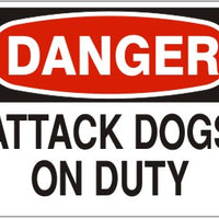 Danger Attack Dogs On Duty Signs | D-0020