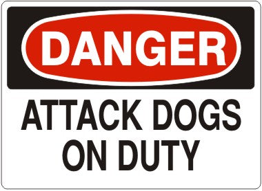 Danger Attack Dogs On Duty Signs | D-0020