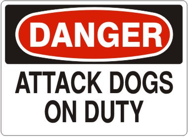 Danger Attack Dogs On Duty Signs | D-0020