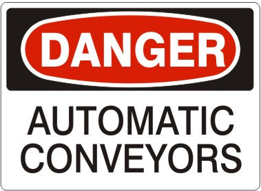 Danger Automatic Conveyors Signs | D-0022