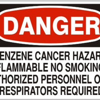 Danger Benzene Cancer Hazard Flammable No Smoking Authorized Personnel Only Respirators Required Signs | D-0504