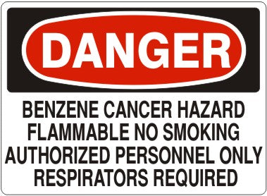 Danger Benzene Cancer Hazard Flammable No Smoking Authorized Personnel Only Respirators Required Signs | D-0504
