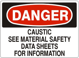 Danger Caustic See Material Safety Data Sheets For Information Signs | D-0807