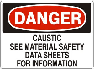 Danger Caustic See Material Safety Data Sheets For Information Signs | D-0807