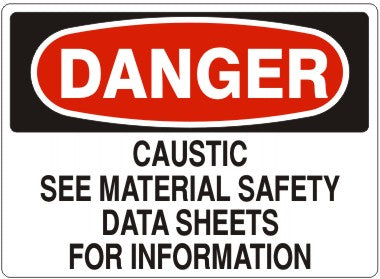 Danger Caustic See Material Safety Data Sheets For Information Signs | D-0807