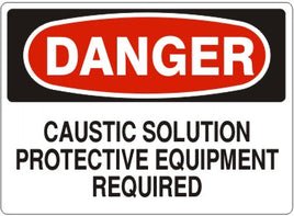 Danger Caustic Solution Protective Equipment Required Signs | D-0808