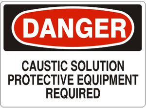 Danger Caustic Solution Protective Equipment Required Signs | D-0808