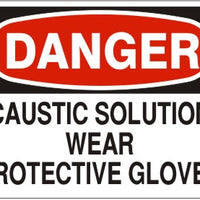 Danger Caustic Solution Wear Protective Gloves Signs | D-0809