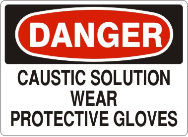 Danger Caustic Solution Wear Protective Gloves Signs | D-0809