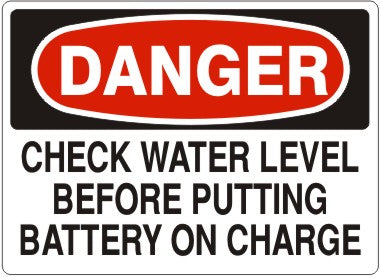 Danger Check Water Level Before Putting Battery On Charge Signs | D-0810