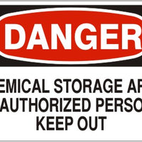 Danger Chemical Storage Area Unauthorized Persons Keep Out Signs | D-0812