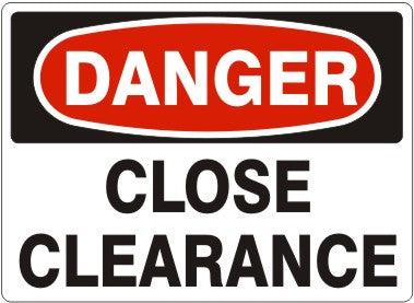 Danger Close Clearance Signs | D-0819