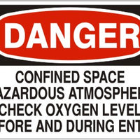 Danger Confined Space Hazardous Atmosphere Check Oxygen Level Before And During Entry Signs | D-0829