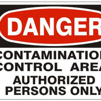 Danger Contamination Control Area Authorized Personnel Only Signs | D-0836