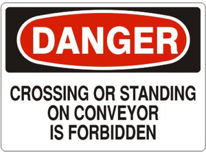Danger Crossing Or Standing On Conveyor Is Forbidden Signs | D-0843
