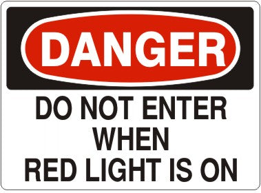 Danger Do Not Enter When Red Light Is On Signs | D-1119