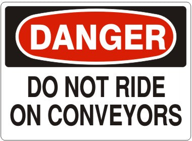 Danger Do Not Ride On Conveyors Signs | D-1135