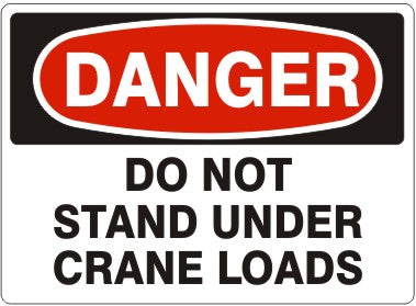 Danger Do Not Stand Under Crane Loads Signs | D-1136