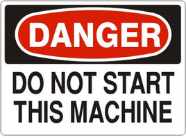Danger Do Not Start This Machine Signs | D-1139