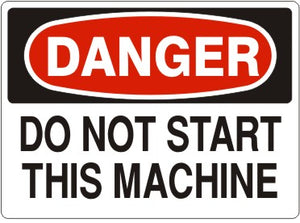 Danger Do Not Start This Machine Signs | D-1139