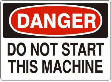 Danger Do Not Start This Machine Signs | D-1139
