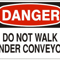 Danger Do Not Walk Under Conveyor Signs | D-1145