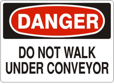 Danger Do Not Walk Under Conveyor Signs | D-1145