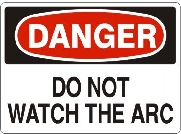 Danger Do Not Watch The Arc Signs | D-1147