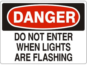 Danger Do Not Enter When Light Are Flashing Signs | D-1152
