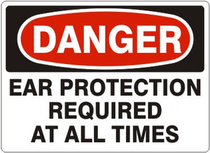 Danger Ear Protection Required At All Times Signs | D-1604