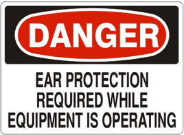 Danger Ear Protection Required While Equipment Is Operating Signs | D-1608