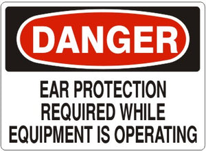 Danger Ear Protection Required While Equipment Is Operating Signs | D-1608